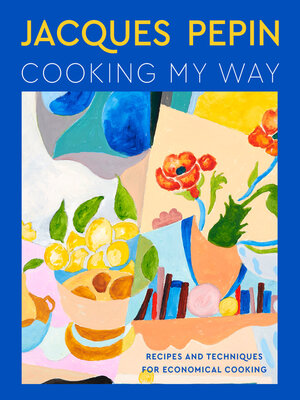 cover image of Jacques Pépin Cooking My Way